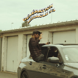 GÉNÉRATION MIRACLE #1 (Explicit)