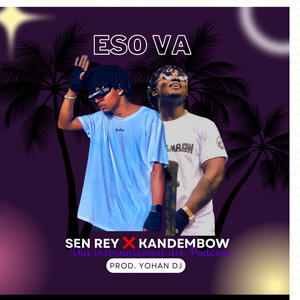 Eso vaa KANDEMBOW SEN REY (2do)