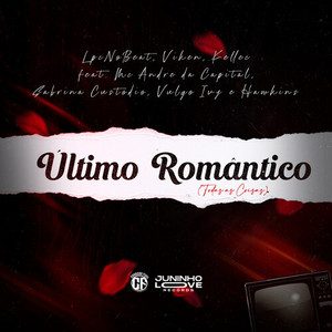 Último Romântico (Todas as Coisas) (Explicit)