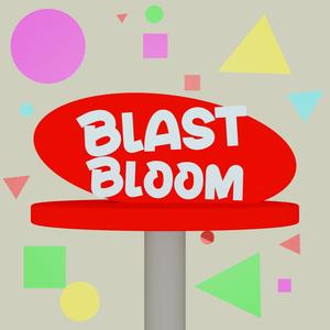 Blast Bloom