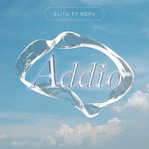 ADDIO (feat. Noru) [Explicit]