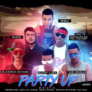 Party Up (feat. Nick, MDJ, Mr Roka, & the Santuplex) (Remix|Explicit)