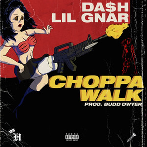 Choppawalk(feat. Lil Gnar) (Explicit)