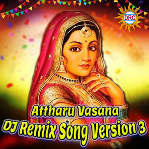 Attharu Vasana (DJ Remix Song Version 3)