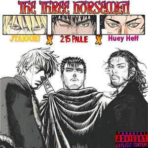 The Three Horseman (feat. 215 Paulie & Hueey huff ) [Explicit]