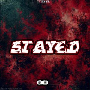 STAYED (Explicit)