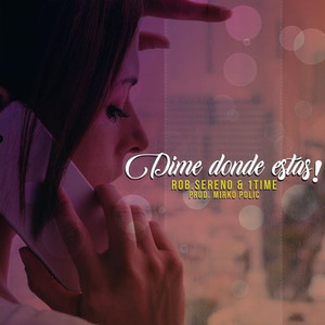 Dime Donde Estás! (Feat. 1time)