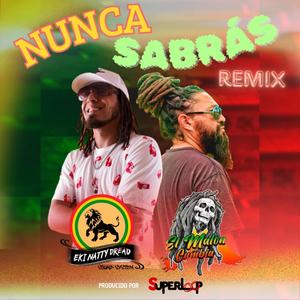 Nunca Sabrás Reggae (feat. El Malon Cumbia)