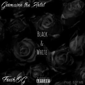 Black & White. (feat. Fresh OG) [53LF M8 Remix] [Explicit]