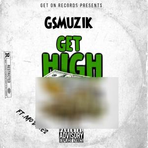 Get High (feat. Mo Dimes) (Explicit)