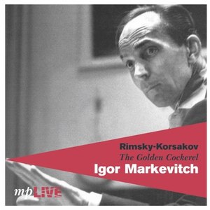 Rimsky-Korsakov, The Golden Cockerel, Igor Markevitch