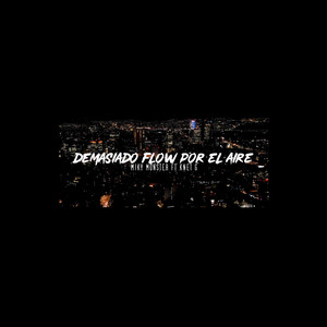 Demasiado Flow por el Aire (Explicit)