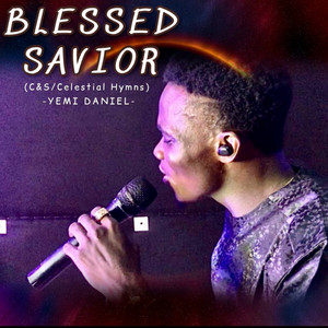 Blessed Savior (C&S/Celestial Hymns)