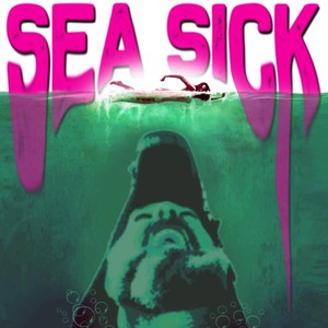 Sea Sick (Explicit)