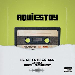 Aqui Estoy (feat. Jimbo & Ariel SkyMusic) [Explicit]