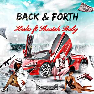Back & Forth(feat. Shootah Baby) (Explicit)