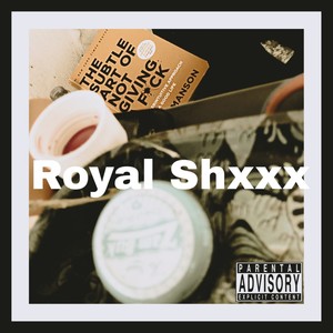 Royal Shxxx (Explicit)