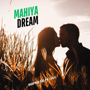 MAHIYA DREAM (feat. JUI)