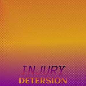 Injury Detersion