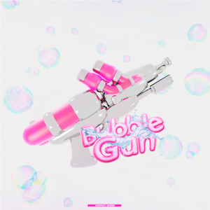 Bubble Gun (Explicit)