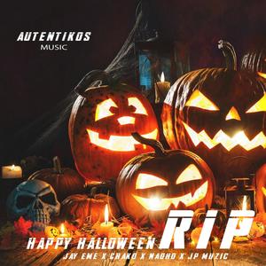 Happy Halloween RIP(feat. Chako La Melodia Con Clase, Nadho & JP Muzic)
