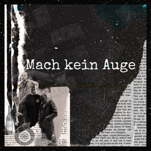 Mach kein Auge (Explicit)