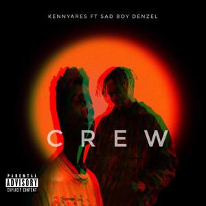 Crew (feat. Sad Boy Denzel) [Explicit]