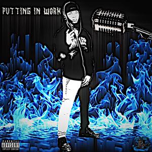 Putting In Work (Explicit)