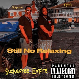 Still No Relaxing (Explicit)