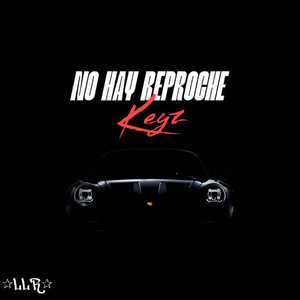 No Hay Reproche (Explicit)