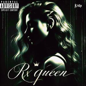Rx Queen (Explicit)
