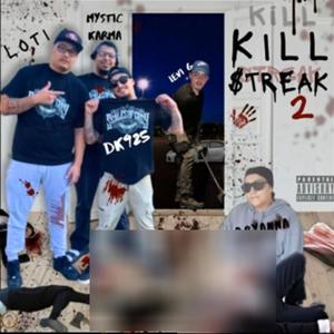 Kill Streak 2 (feat. LOTI, Mystic Karma, Levi G & Bryanna Maestas)