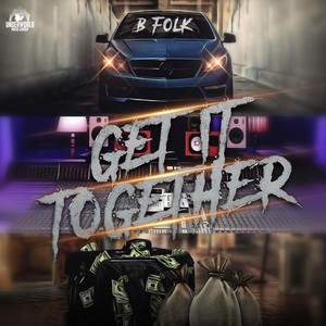 Get It Together (Explicit)