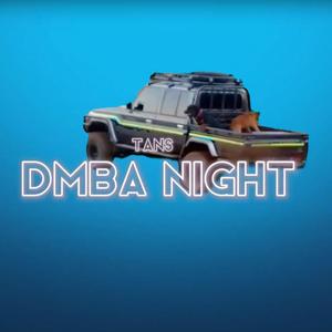 DMBA NIGHT (Explicit)