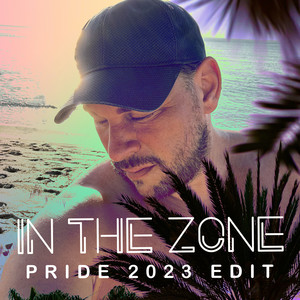In the Zone (TOMMY B Pride 2023 Extended)