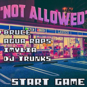 Not Allowed (feat. Bruce & Aqua Raps) [Explicit]