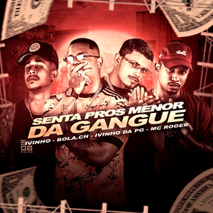 Senta Pros Menor da Gangue(feat. MC Roger)(Brega Funk) (Explicit)