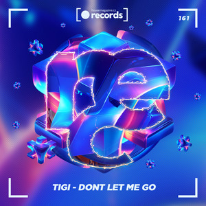 Dont Let Me Go (Original Mix)