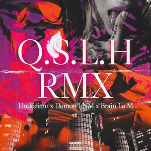 Q.S.L.H RMX (Explicit)