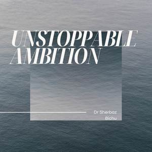 Unstoppable Ambition