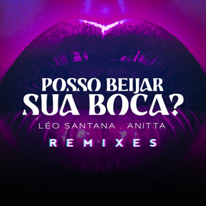 Posso Beijar Sua Boca? (Remixes)