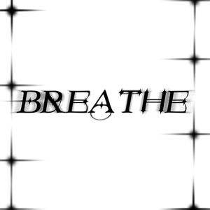 breathe. (Explicit)