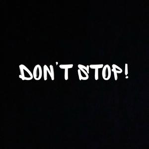 Don't Stop! (Explicit)