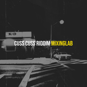 Cuss Cuss Riddim