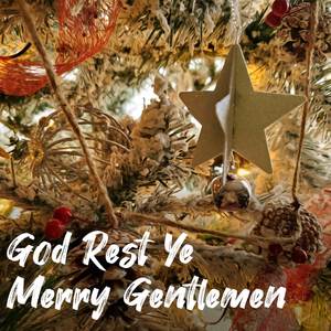 God Rest Ye Merry Gentlemen