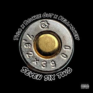 Seven Six Two (feat. Bounce Out & Kellmoneyy) [Explicit]