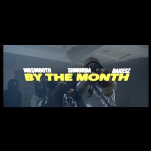 By The Month (feat. Shmurda61st & Bakesz61st) [Explicit]