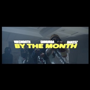 By The Month (feat. Shmurda61st & Bakesz61st) (Explicit)