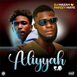Aliyyah 5.0 (feat. PapzZy Maye)