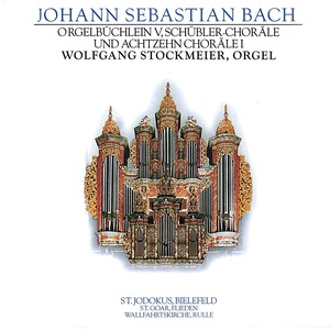 J.S. Bach: Orgelbüchlein V, Schübler-Choräle und Achtzihn Choräle I